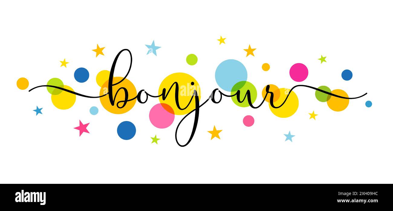 bonjour, elegante calligrafia e cerchi colorati. Traduzione dal francese - Buongiorno. Tipografia alla moda per il design di t-shirt. Stampa vettoriale Illustrazione Vettoriale