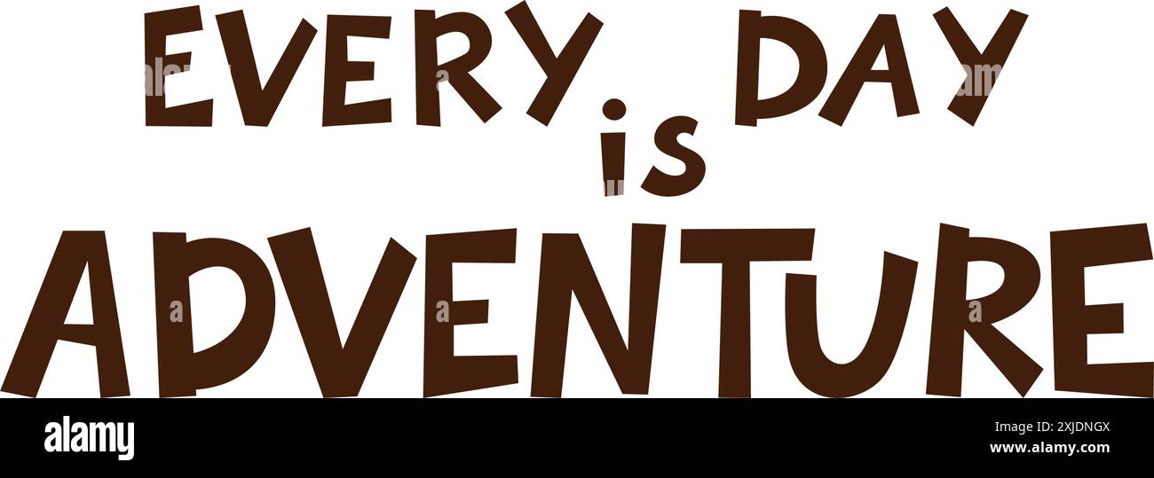 L'arte vettoriale motivazionale ogni giorno è un'avventura con questo design tipografico creativo e stimolante Illustrazione Vettoriale
