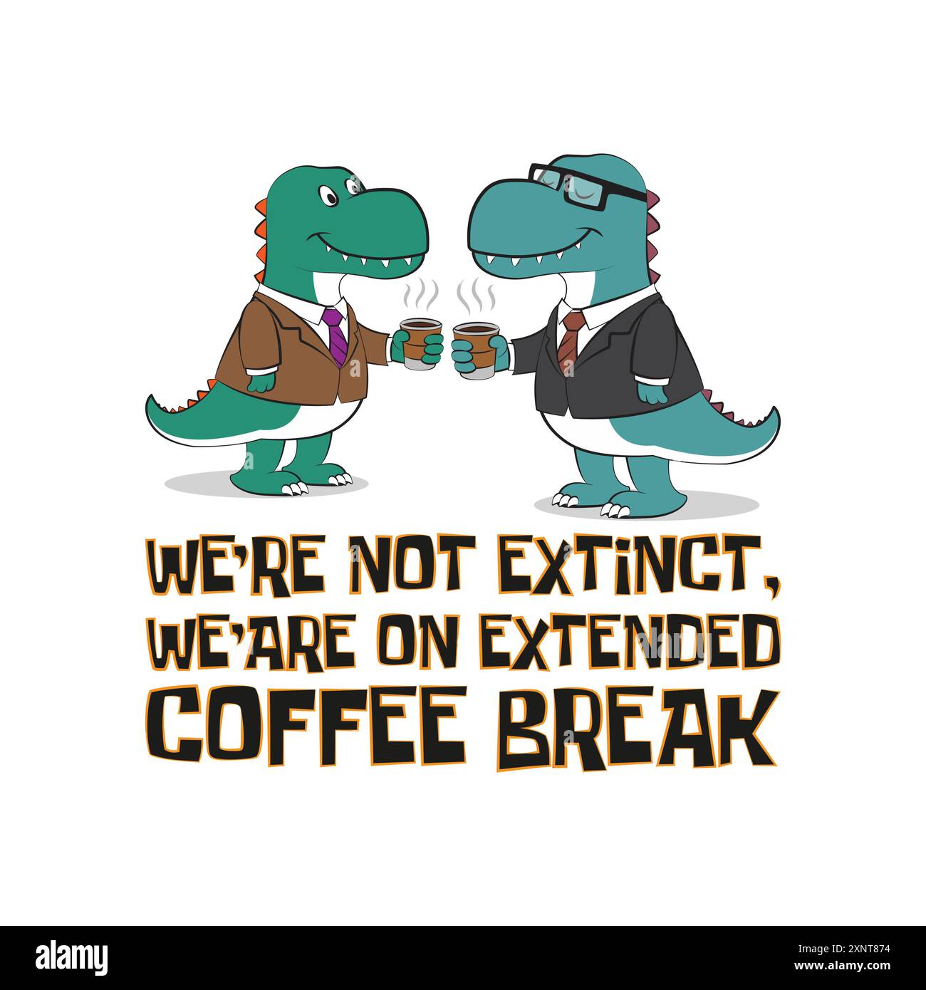 Simpatici dinosauri T-rex in costume da lavoro e una tazza di caffè con una divertente citazione. Non siamo estinti, siamo in pausa caffè prolungata. Illustrazione vettoriale Illustrazione Vettoriale