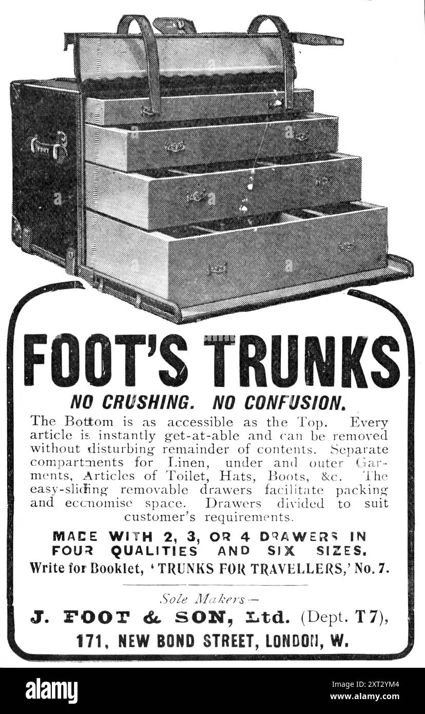 Tronchi del piede: Niente schiacciamento, niente confusione, 1909. "Il fondo è accessibile come quello superiore. Ogni articolo è immediatamente disponibile e può essere rimosso senza disturbare il resto del contenuto. Scomparti separati per biancheria, indumenti sottoscocca ed esterni, articoli di toilette, cappelli, stivali, &amp;c.. I cassetti rimovibili a scorrimento facilitano l'imballaggio e riducono lo spazio. Cassetto diviso per soddisfare le esigenze del cliente. Realizzato con 2, 3 o 4 cassetti in quattro qualità e sei misure. Scrivi per il libretto, 'TRUNK FOR TRAVELLERS', No. 7. Sole Makers - J. FOOT &amp; SON, Ltd. (Dept. T7), 171, NEW BOND STREET, LOND Foto Stock