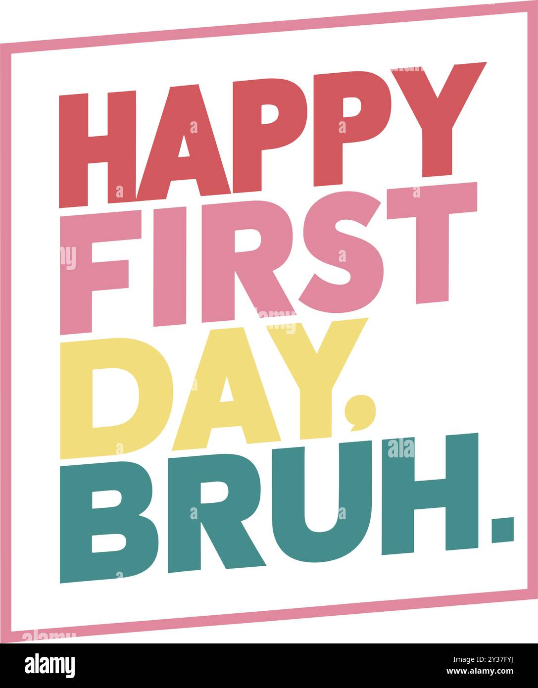 buon primo giorno bruh Illustrazione Vettoriale