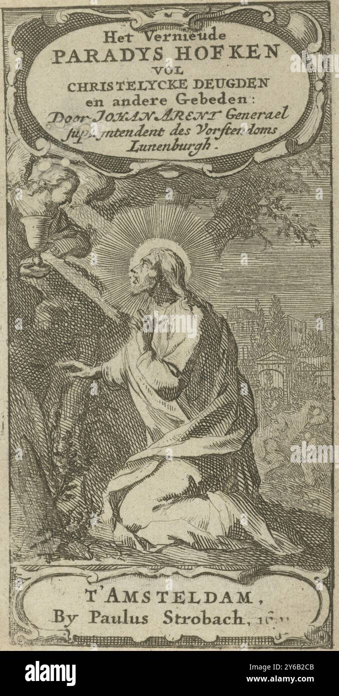 Cristo che prega nel Giardino del Getsemani, titolo per: J. Arndt, il giardino paradisiaco rinnovato, pieno di ogni tipo di dottrina, ricco (...) e preghiere di gioia, 1691, stampa, tipografo: Jan Luyken, editore: Paulus Strobach, (menzionato sull'oggetto), Amsterdam, 1691, carta, incisione, altezza, 114 mm x larghezza, 60 mm Foto Stock
