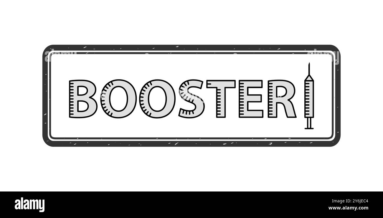 Word BOOSTER e siringa medica. I colpi nelle lettere sono come le divisioni di una siringa. Testo isolato con caratteri vettoriali. Timbro o segno rettangolare. Illustrazione Vettoriale