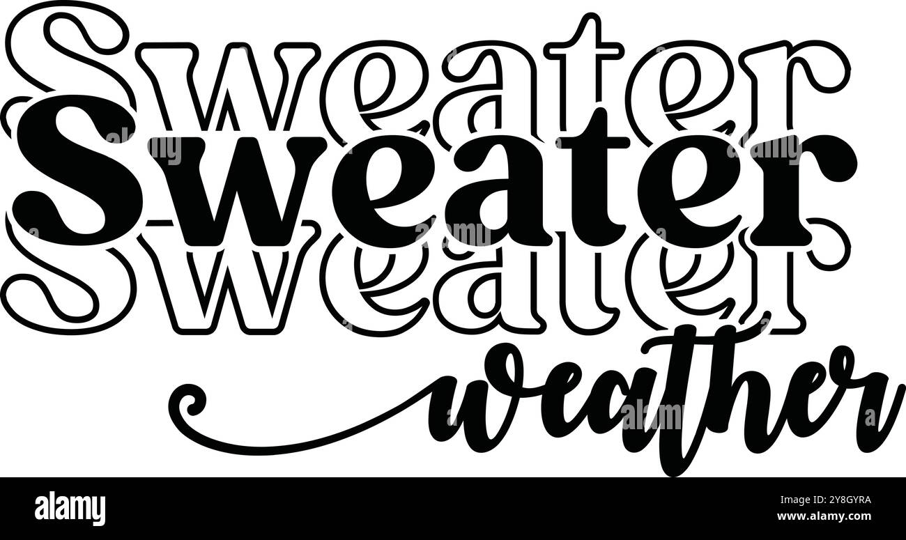 Grafica di testo per l'autunno con il tempo del maglione. Un'ottima grafica per i pullover personalizzati. Maglia grafica testo meteo con testo ripetuto e script stile Etsy. Illustrazione Vettoriale