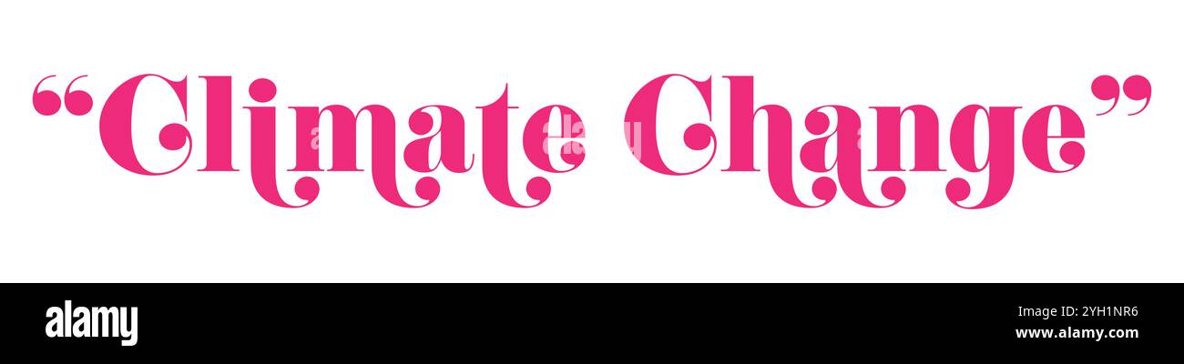 Citazione tipografica sui cambiamenti climatici con testo in grassetto rosa. Questa progettazione grafica mira a sensibilizzare sulla sostenibilità e l'attivismo ambientale Illustrazione Vettoriale