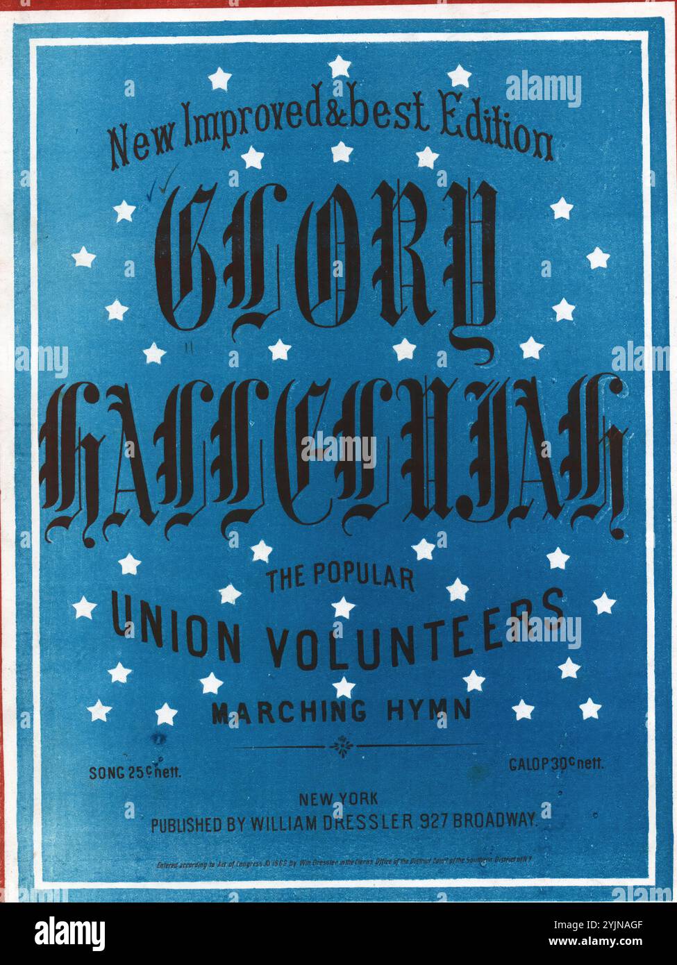 Gloria alleluia, Dressler, WM. (Arrangiatore), William Dressler, New York, 1862., Stati Uniti, storia, Guerra civile, 1861-1865, canzoni e musica, Brown, John, 1800-1859, Songs and Music, Ellsworth, E. (Elmer Ephraim), 1837-1861, Songs and Music, Songs with piano, Choruses, Seular (voci miste, 4 parti) con pianoforte, Popular Songs of the Day, Songs and Music, War and Conflict, Civil War and Reconstruction (1861-1877), Music Associated with the Union Side, spartiti Foto Stock