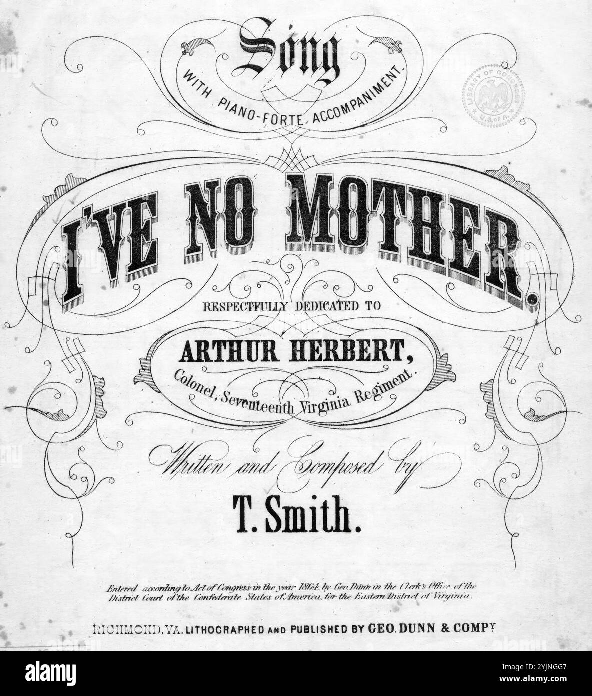 Non ho madre, Smith, T. (compositore), Smith, T. (paroliere), Geo. Dunn & Compy., Richmond, 1864., Stati Uniti, storia, guerra civile, 1861-1865, canzoni e musica, madri, morte, canzoni e musica, canzoni con pianoforte, Herbert, Arthur, 1829-1919, canzoni e musica, Stati Confederati d'America. Esercito. Virginia Infantry Regiment, 17th, Songs and Music, Popular Songs of the Day, Songs and Music, War and Conflict, Civil War and Reconstruction (1861-1877), Music Associated with the Confederate Side, spartiti Foto Stock