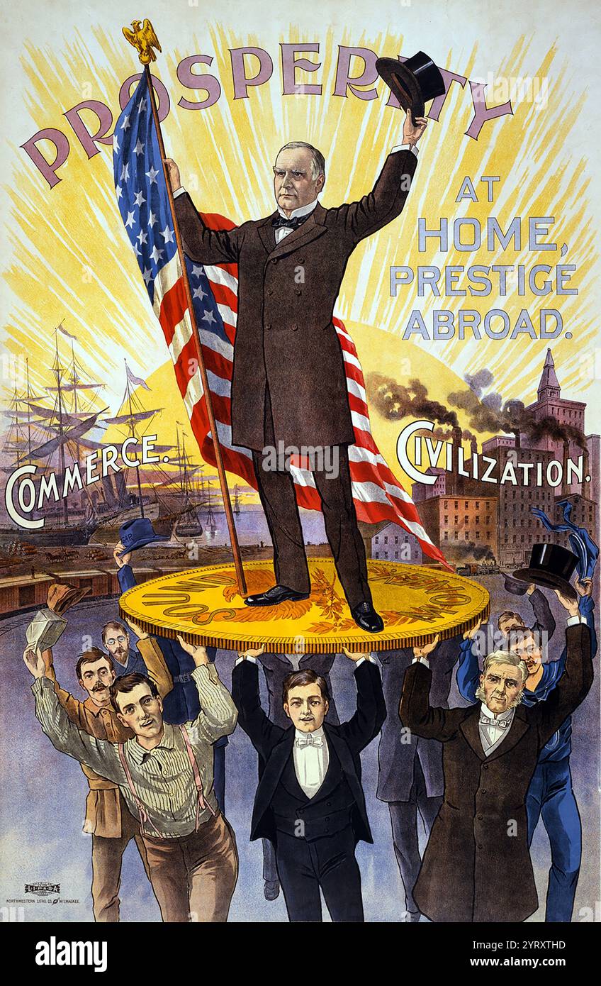 Poster della campagna che mostra William McKinley con la bandiera degli Stati Uniti e con la moneta d'oro "denaro sano", tenuto da un gruppo di uomini, davanti a navi "commercio" e fabbriche "civiltà". William McKinley (29 gennaio, 1843, 14 settembre 1901) è stato il 25° presidente degli Stati Uniti d'America, dal 1897 fino al suo assassinio nel 1901. Foto Stock