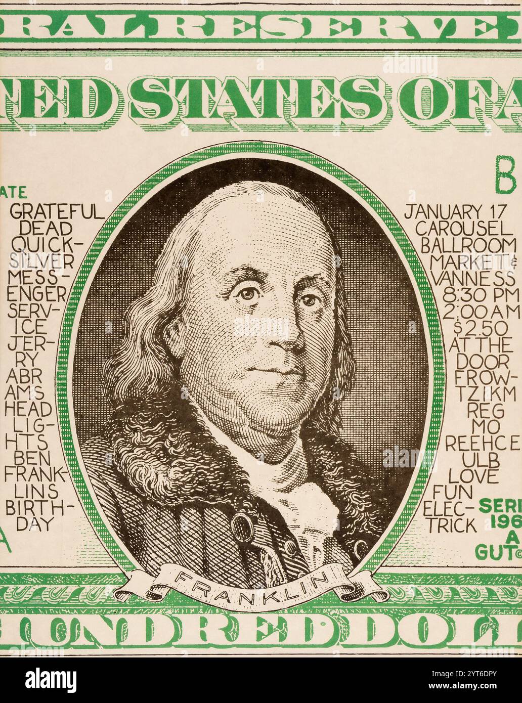 Grateful Dead, Quicksilver Messenger Service, J Carousel Ballroom, San Francisco, poster dei concerti - One Hundred Dollar Bill, Benjamin Franklin, One Hundred Dollar Bill - 1968 Foto Stock