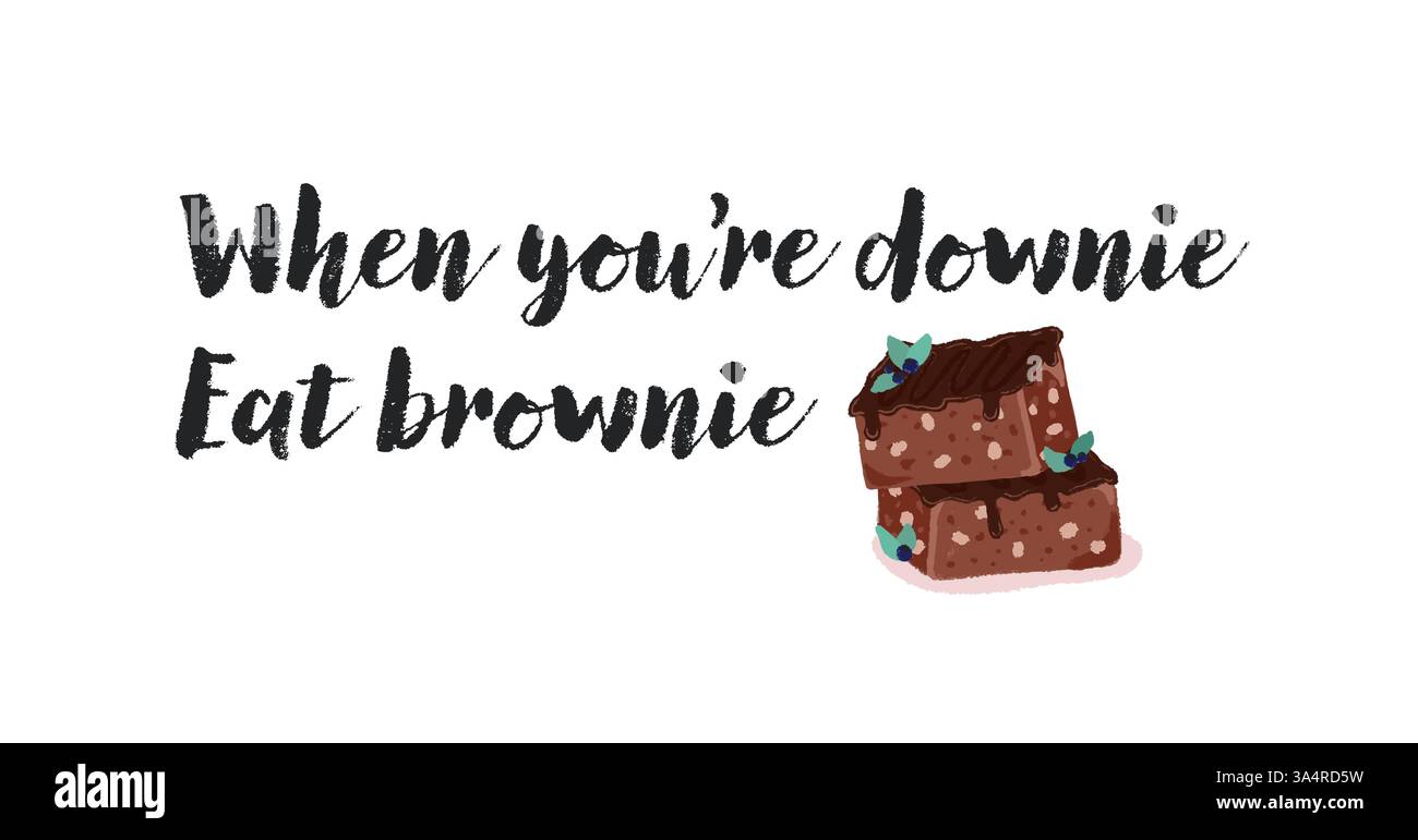 Quando sei downie Eat brownie, adesivo con citazioni positive e doodles. Adesivi, badge, stampe con virgolette, scarabocchi e lettere. Stile piatto Illustrazione Vettoriale