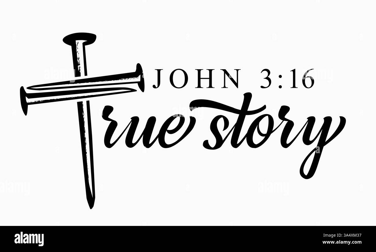 True story, John 3:16 - T-shirt giovanile con croce e chiodi. Perché Dio amava così tanto il mondo, che diede il suo unico figlio. Banner vettoriale Illustrazione Vettoriale