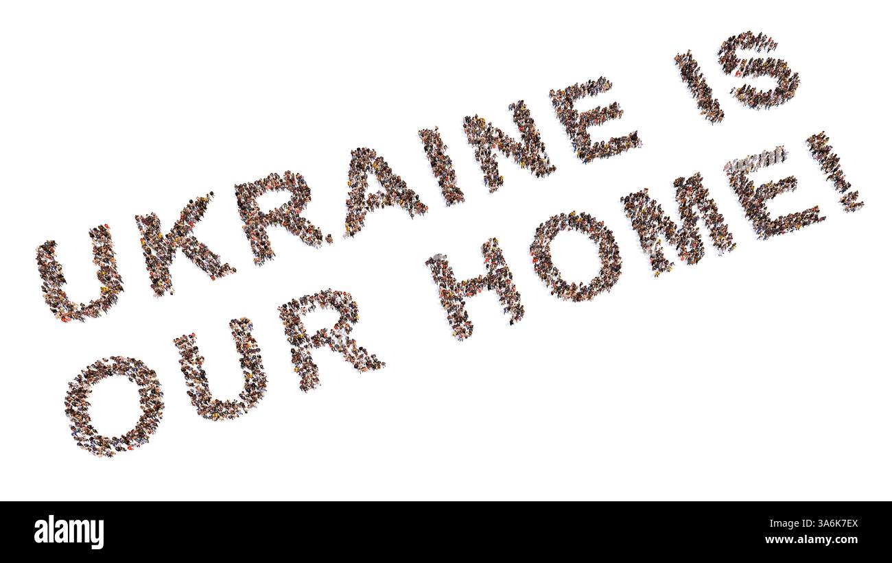 Concetto concettuale comunità di persone che formano l'UCRAINA È IL NOSTRO HOME messaggio. 3d metafora illustrativa per paese, patriottismo, resilienza e dissuasore Foto Stock