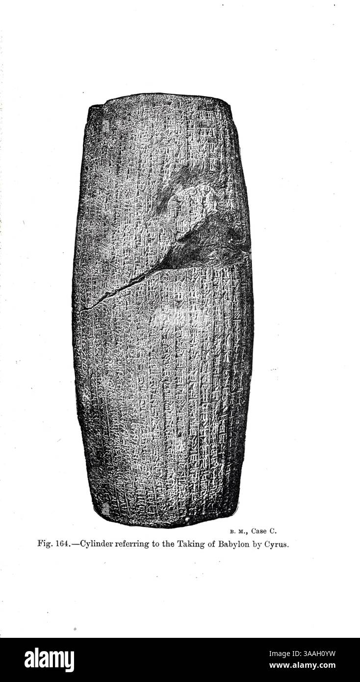 Cilindro che si riferisce alla presa di Babilonia da parte di Ciro. Dal libro Graven in the rock : or, The Historical accurate of the Bible confirmed by reference to the Assyrian and Egyptian Monuments in the British Museum and other by Kinns, Samuel, 1826-1903 pubblicazione data 1891 Foto Stock