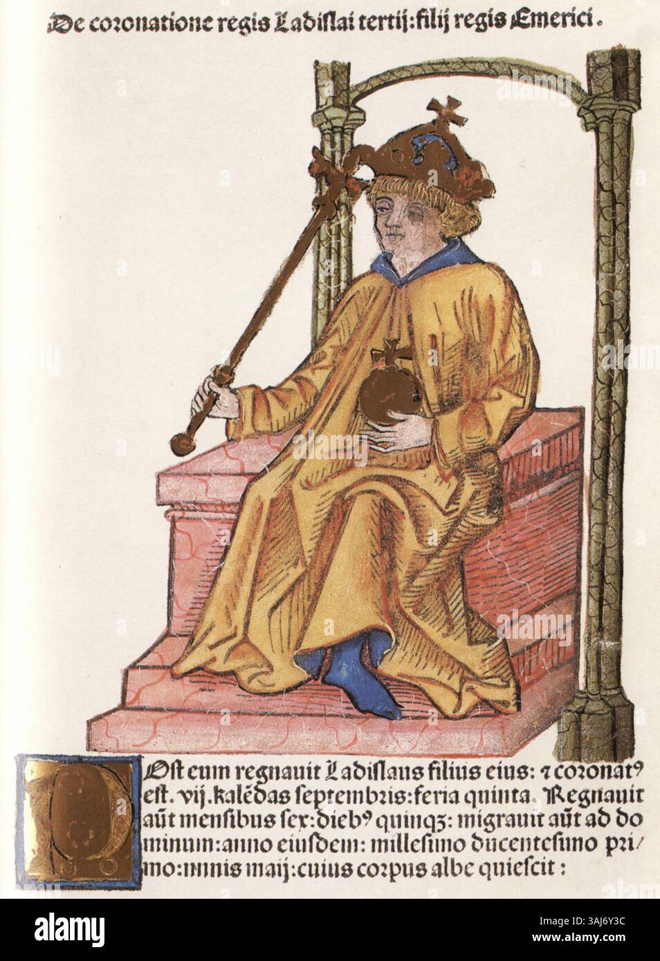 La "Chronica Hungarorum" di Johannes Thuróczy presenta il re Ladislao III d'Ungheria, evidenziando il suo regno durante un periodo tumultuoso segnato da sfide politiche e militari. Foto Stock