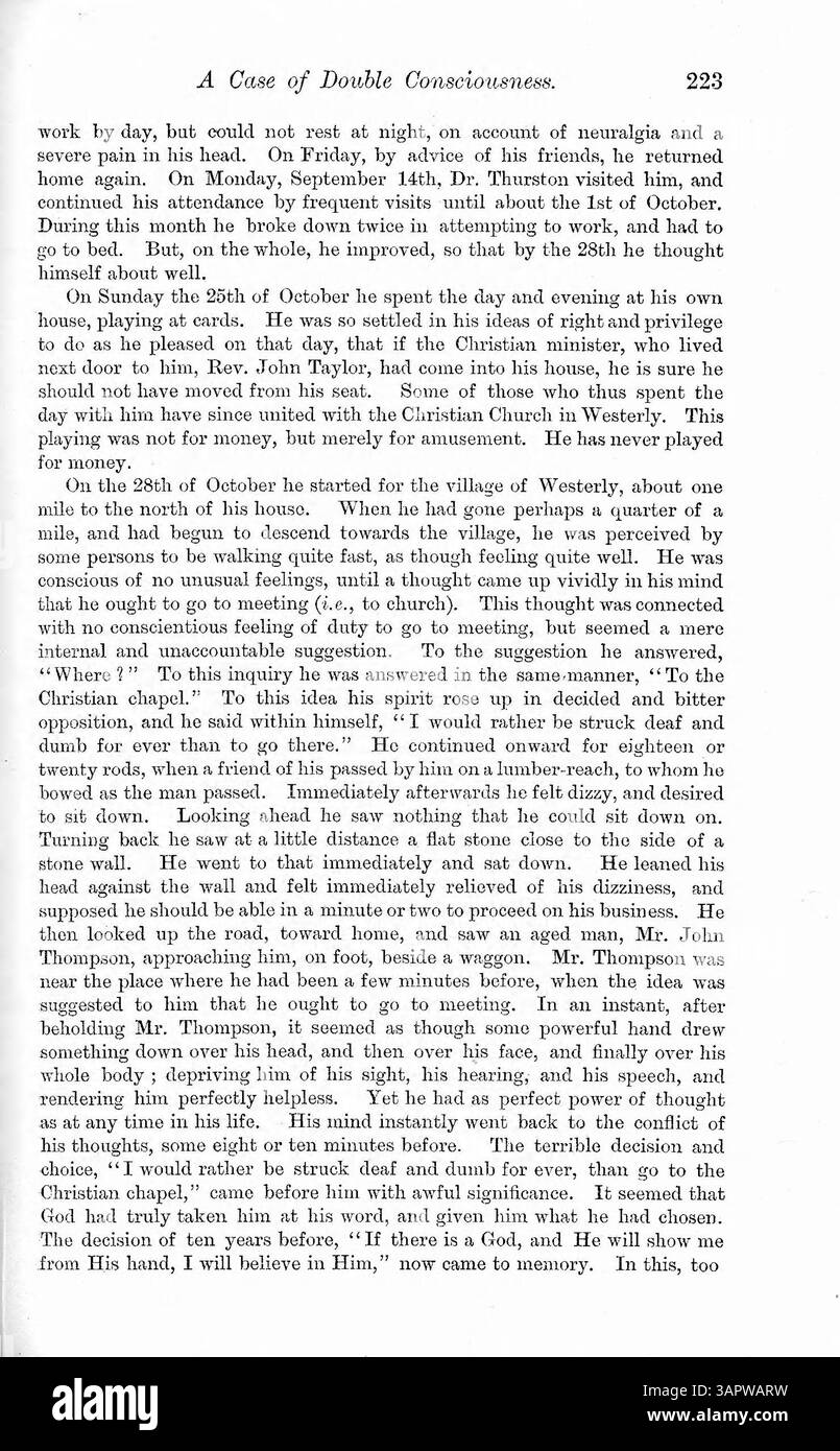 Questo articolo parla del caso del 1887 di Ansel Bourne, un predicatore di 61 anni del Rhode Island, che ha sperimentato la "doppia coscienza". L'articolo suggerisce che questa condizione fosse il risultato della perdita di memoria post-epilettica ed esplora la sua identità secondaria, A.J. Brown. L'articolo include resoconti del comportamento di Bourne e delle disfunzioni cognitive e fa riferimento alla depressione infantile e a possibili abusi. L'ipnosi e le terapie suggestive sono suggerite come potenziali cure. Foto Stock