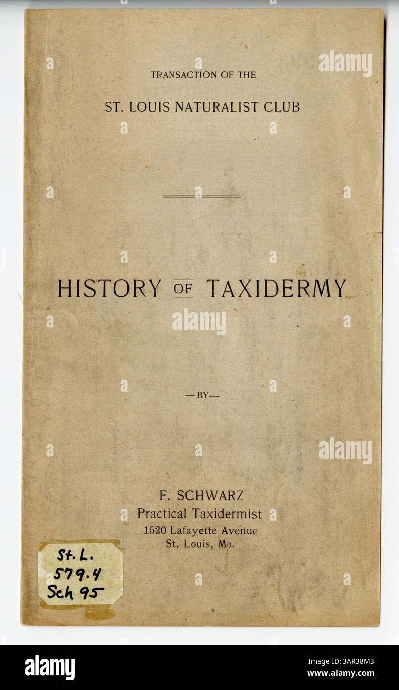 Il pamphlet "History of Taxidermy" è stato condiviso con il St. Louis Naturalist Club, coprendo gli aspetti scientifici e artistici della tassidermia come pratica nella conservazione degli esemplari animali. Foto Stock
