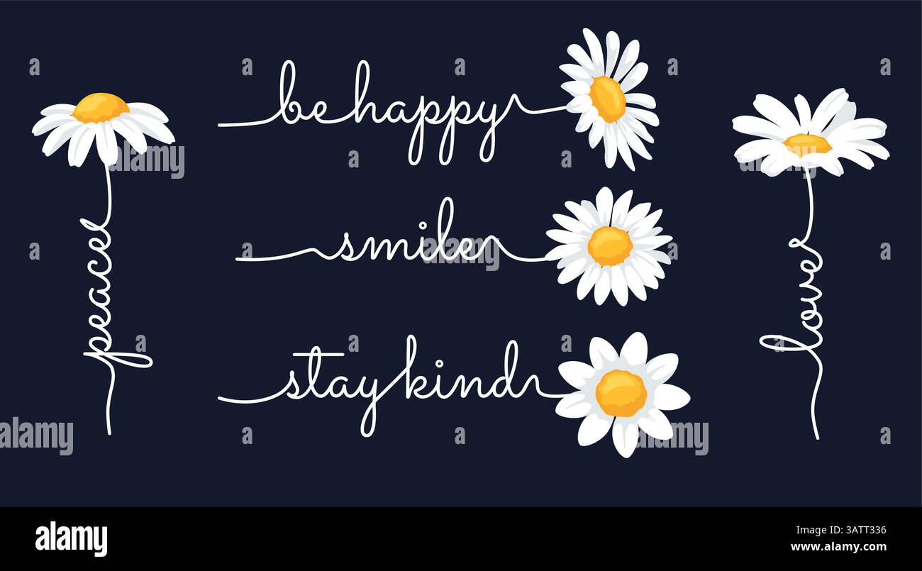 Daisy calligrafia. Fiori di camomilla con lettere ispirate, tipografia floreale con pace di scrittura a mano, essere felici, sorridere, stare gentili e amare il testo Illustrazione Vettoriale