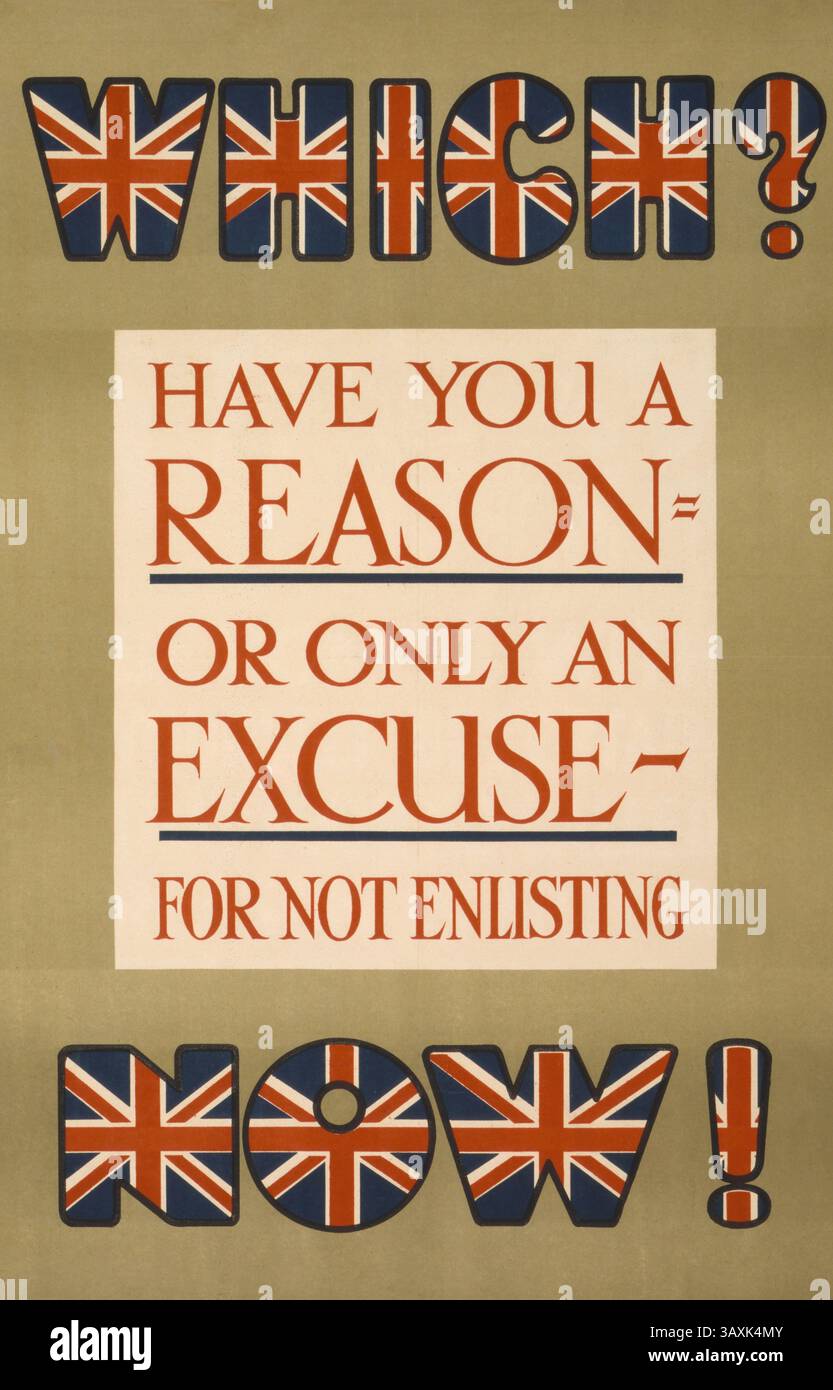 17 gennaio 2017 - quale? Hai un motivo, o solo una scusa, per non esserti arruolato ora!, poster di reclutamento della prima guerra mondiale, Commissione parlamentare per il reclutamento, Regno Unito, 1915 (immagine di credito: © circa Images/Glasshouse via ZUMA Wire) Foto Stock
