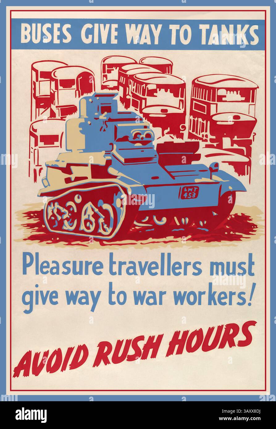 WW2 UK “gli autobus lasciano il posto ai carri armati” - i viaggiatori di piacere devono cedere il passo ai lavoratori della guerra! - Evita le ore di punta. UK Information Appeals Home Front War Work serbatoio di poster d'epoca in un ingorgo con molti autobus. Seconda guerra mondiale 1939-1945 Regno Unito Foto Stock