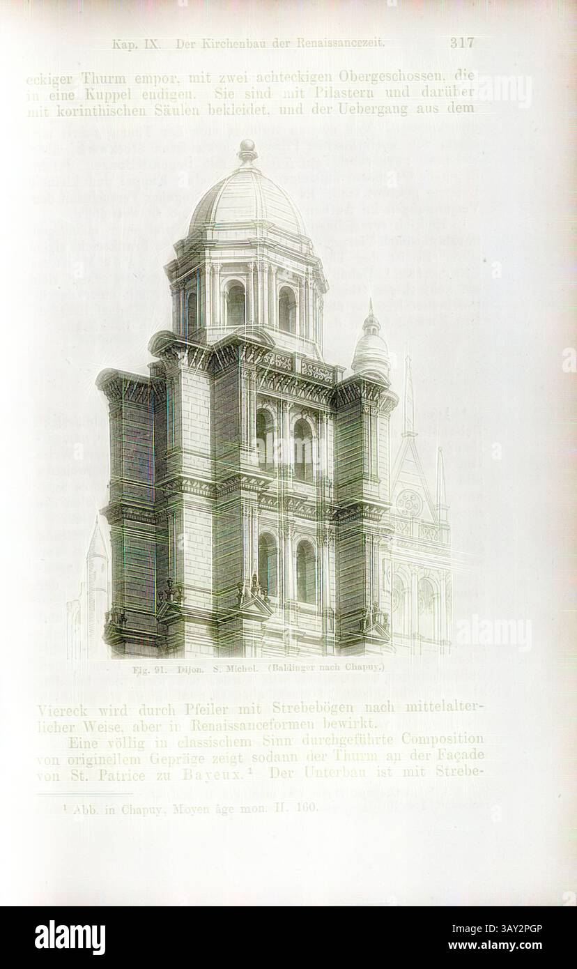 Un'illustrazione architettonica dettagliata caratterizzata da una grande struttura caratterizzata dal suo tetto a cupola, colonne ornate e intricata facciata, che riflette elementi di design rinascimentale. L'edificio presenta una composizione armoniosa con decorazioni, evidenziando il suo significato storico e artistico. Digione. S. Michel, Chiesa di Saint-Michel Dijon, firmata: Baldinger dopo Chapuy, Fig. 91, pag. 317; Chapuy, Nicolas-Marie-Joseph; Baldinger, Franz Heinrich, 1867 anni, Jacob Burckhardt; Wilhelm Lübke: Geschichte der neueren Baukunst. Stoccarda: Verlag von Ebner & Seubert, 1867., arte classica wi Foto Stock