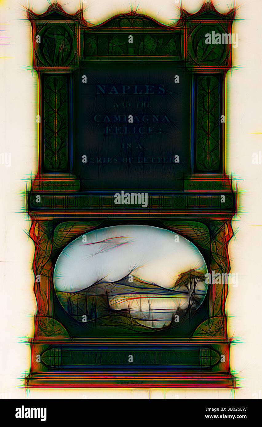 Una copertina riccamente decorata con il titolo "Napoli e campagna felice: Serie di lettere", adornata da disegni intricati e una tranquilla scena paesaggistica raffigurata all'interno di una cornice decorativa. Arte classica con un tocco moderno reinventata da Artotop Foto Stock