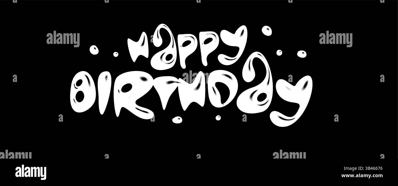 Buon compleanno, audace scritta in stile gesso liquido in bianco e nero. Design calligrafico artistico per poster audaci, stampa creativa alla moda, moderno Illustrazione Vettoriale