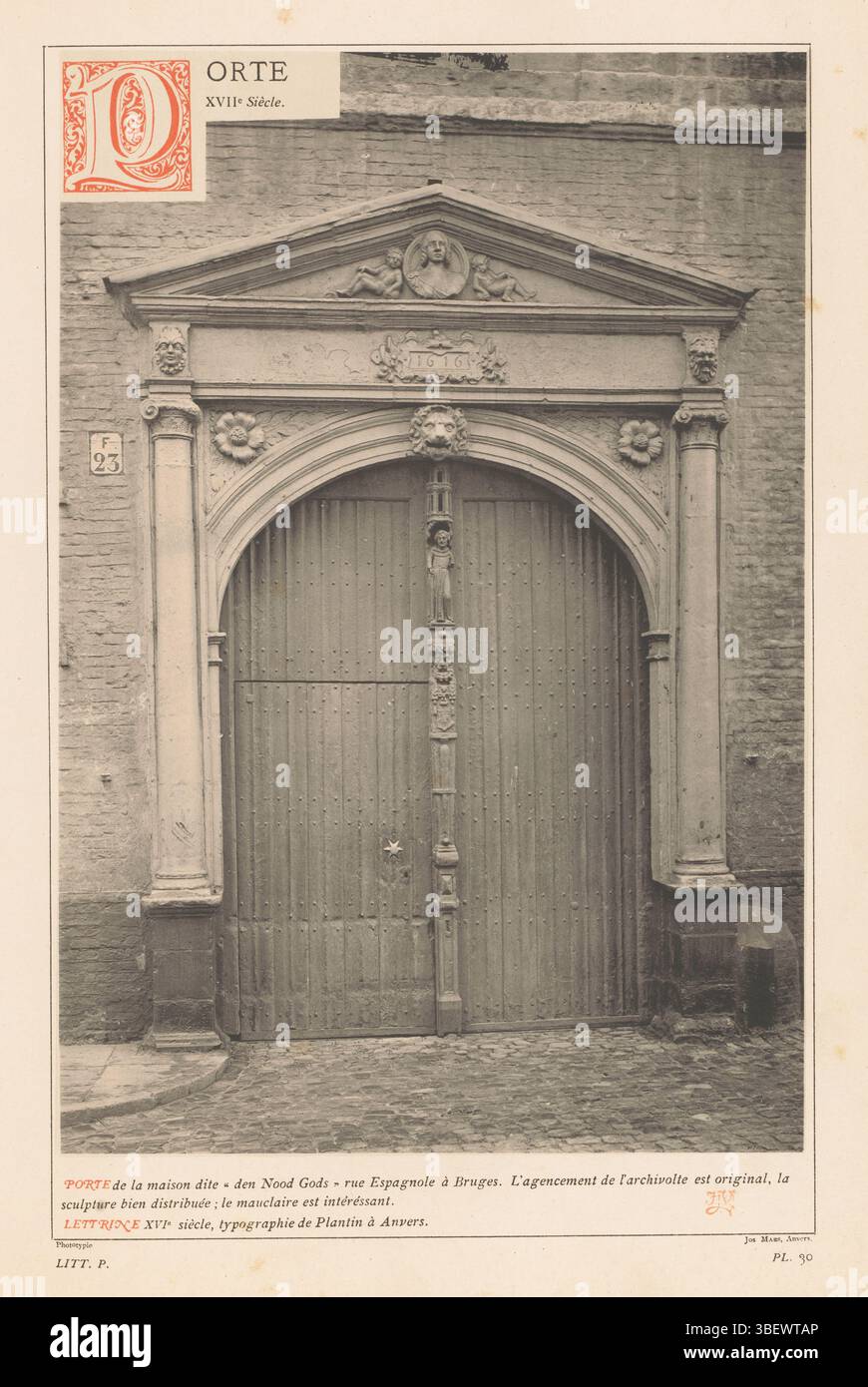 Anversa, Plantijn, Christoffel, Anversa, Maes, Joseph, Bruges, porte, XVIIe Siècle, Door van huis Den Noodt Gods te Bruges, Anversa, recto - timbrato, stampa fotomeccanica, pagina, fotografie, libri illustrati, PORTE de la, recto - stampato, LITT. P. PL. 30., JJvy, altezza 339 mm, larghezza 229 mm, fotografo, 1876 - 1881, carta, collotipo, lightprint, fototolitografia, belga, 1838 - 1908, clichémaker, Work Conception, 1514 - 1589-07-01 Foto Stock