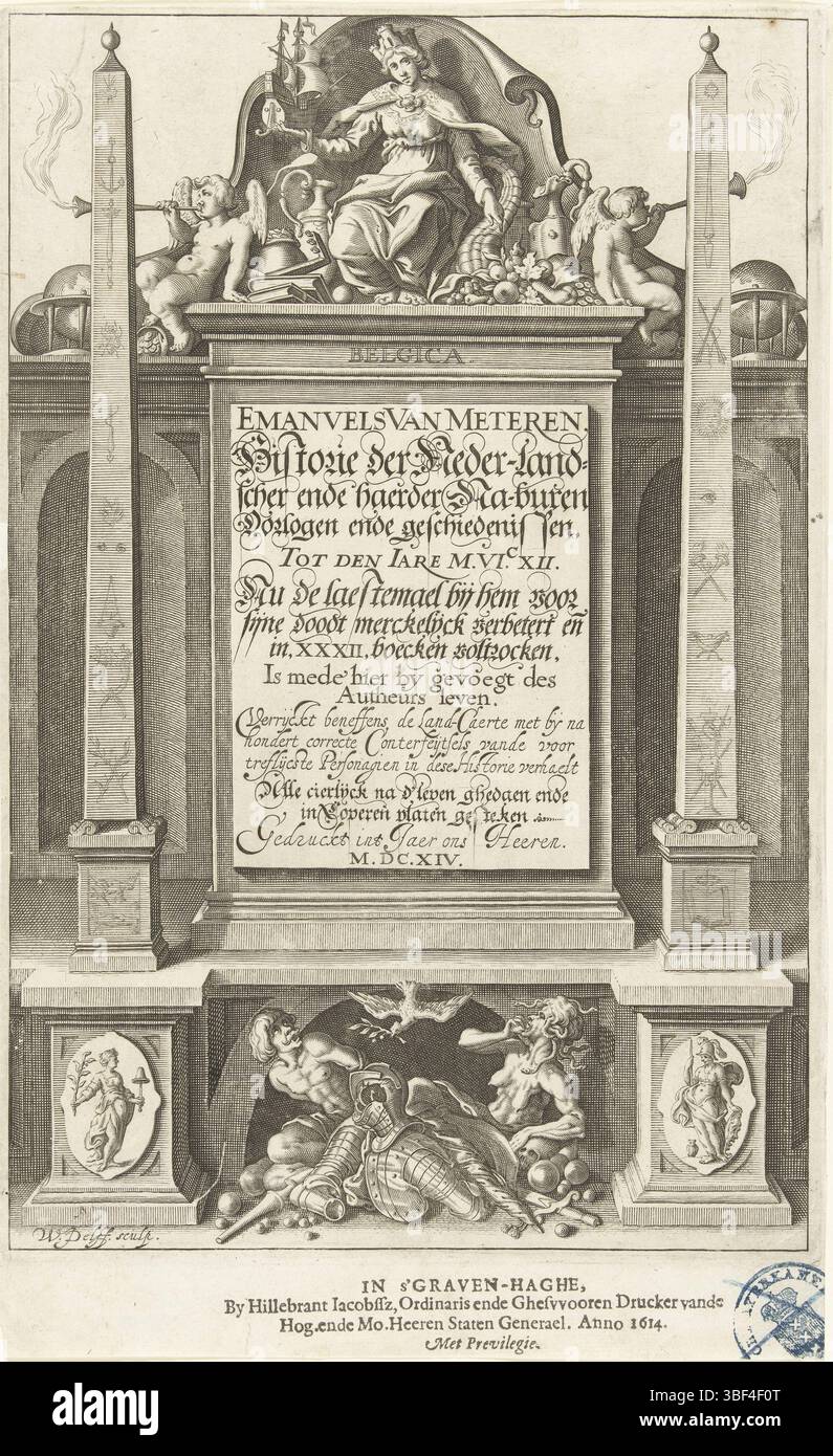 Homepage: Storia del basso Landscher e dell'Herder dei vicini guerre e storie, to den iare M.vi.XII., l'Aia 1614, allegorie op de geschiedenis van Nederland, l'Aia, Delft, su piedistallo con titoli di troni personificazione dei Paesi Bassi meridionali, Belgica, seduta tra simboli del commercio, delle arti e delle scienze. Due obelischi da entrambe le parti. Sotto un seminterrato con due figure che simboleggiano la guerra e il piccione con il ramo d'oliva come simbolo di pace., stampa, frontespizio, stampe, altezza 323 mm, larghezza 197 mm, 1580-09-15 - 1638-04-11, macchina di stampa, 1614-1614, carta, incisione, incisione (stampa proc Foto Stock