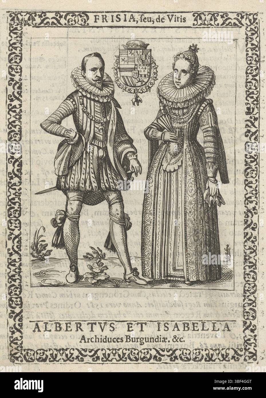 Frisia, Feddes van Harlingen, Pieter, Frisia, sev, Viris, Re e vasi della Frisia, Albertus et Isabella, Albrecht e Isabella, stato cimelloso della Frisia, verso - timbrato, Arciduca Alberto e Isabella, stato cimelio della Frisia. In piedi fianco a fianco, nessuna scena di sfondo. Illustrazione, con testo sul retro, dal libro: Frisia seu de viris rebusque Frisiae illustrious libri duo., stampa, illustrazione del libro, stampe, altezza 125 mm, larghezza 100 mm, altezza 158 mm, larghezza 115 mm, 1586 - 1623-07-10, stampatore, 1618 - 1620, primo quarto del xvii secolo, carta, incisione, incisione su legno, letterpr Foto Stock