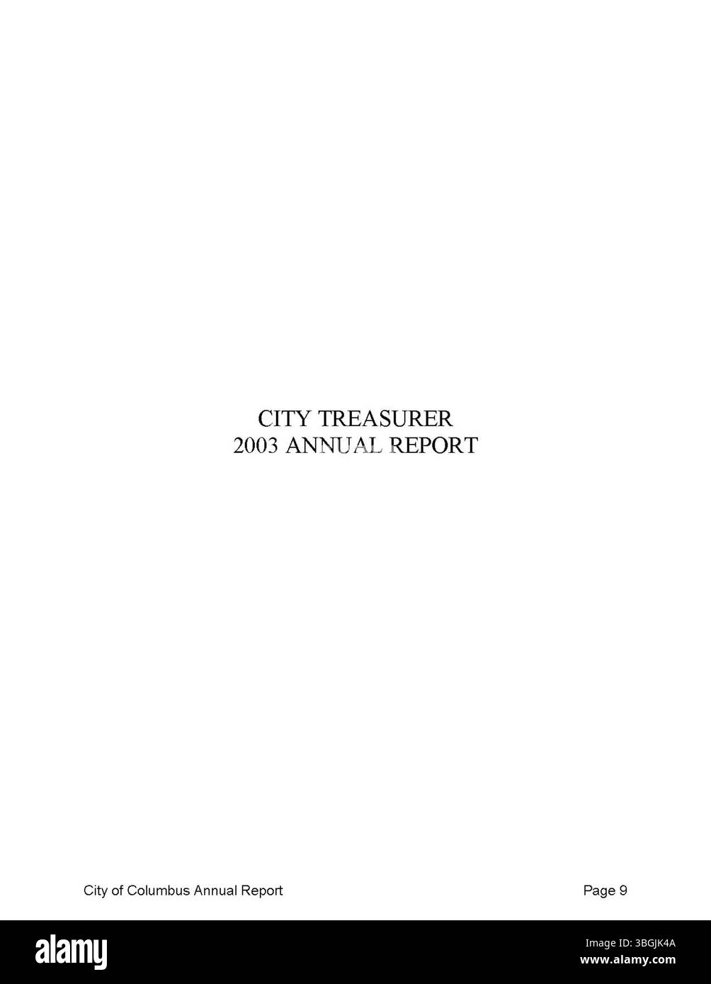 Il rapporto annuale della città di Columbus 2003 fornisce una panoramica finanziaria completa, che illustra in dettaglio le entrate e le spese della città. I rapporti dei principali funzionari della città, tra cui il City Clerk e il City Treasurer, offrono ulteriore trasparenza fiscale. Foto Stock
