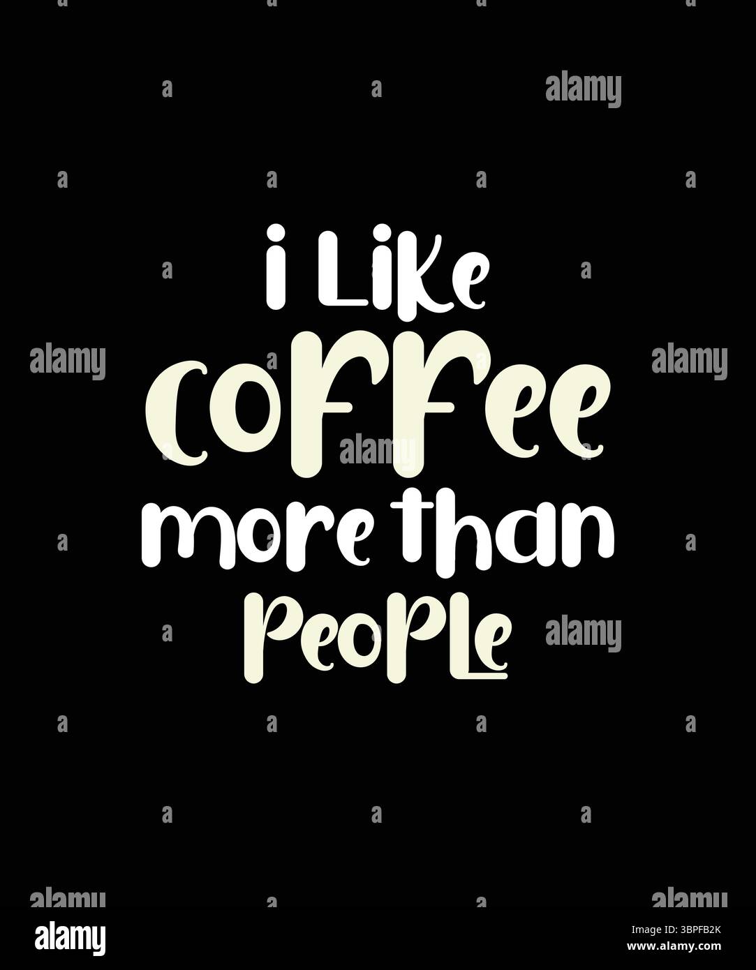 Mi piace più il caffè che la gente T Shirt Print Design. T-shirt con divertente tipografia per Tee Print, abbigliamento e abbigliamento. Illustrazione Vettoriale