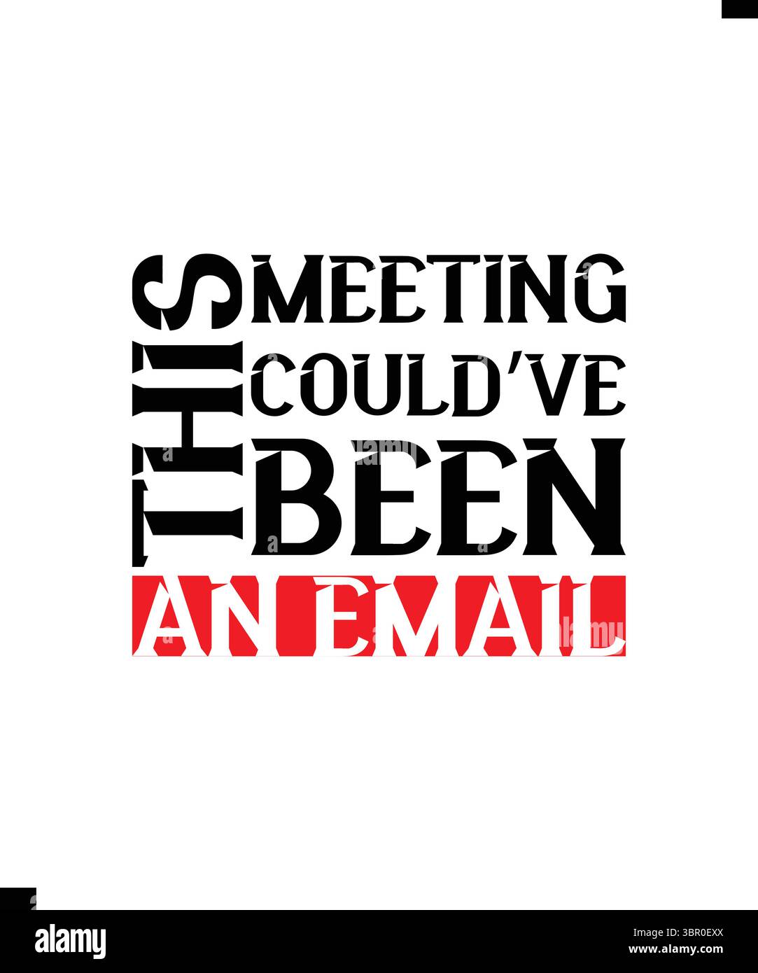 Questo incontro avrebbe potuto essere un Email, T-shirt design con moderna tipografia per Tee Print Illustrazione Vettoriale