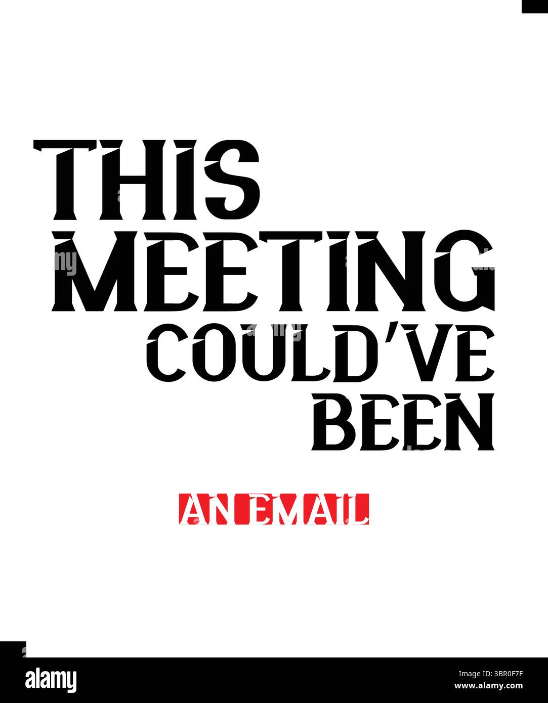 Questo incontro avrebbe potuto essere un Email, T-shirt design con moderna tipografia per Tee Print Illustrazione Vettoriale