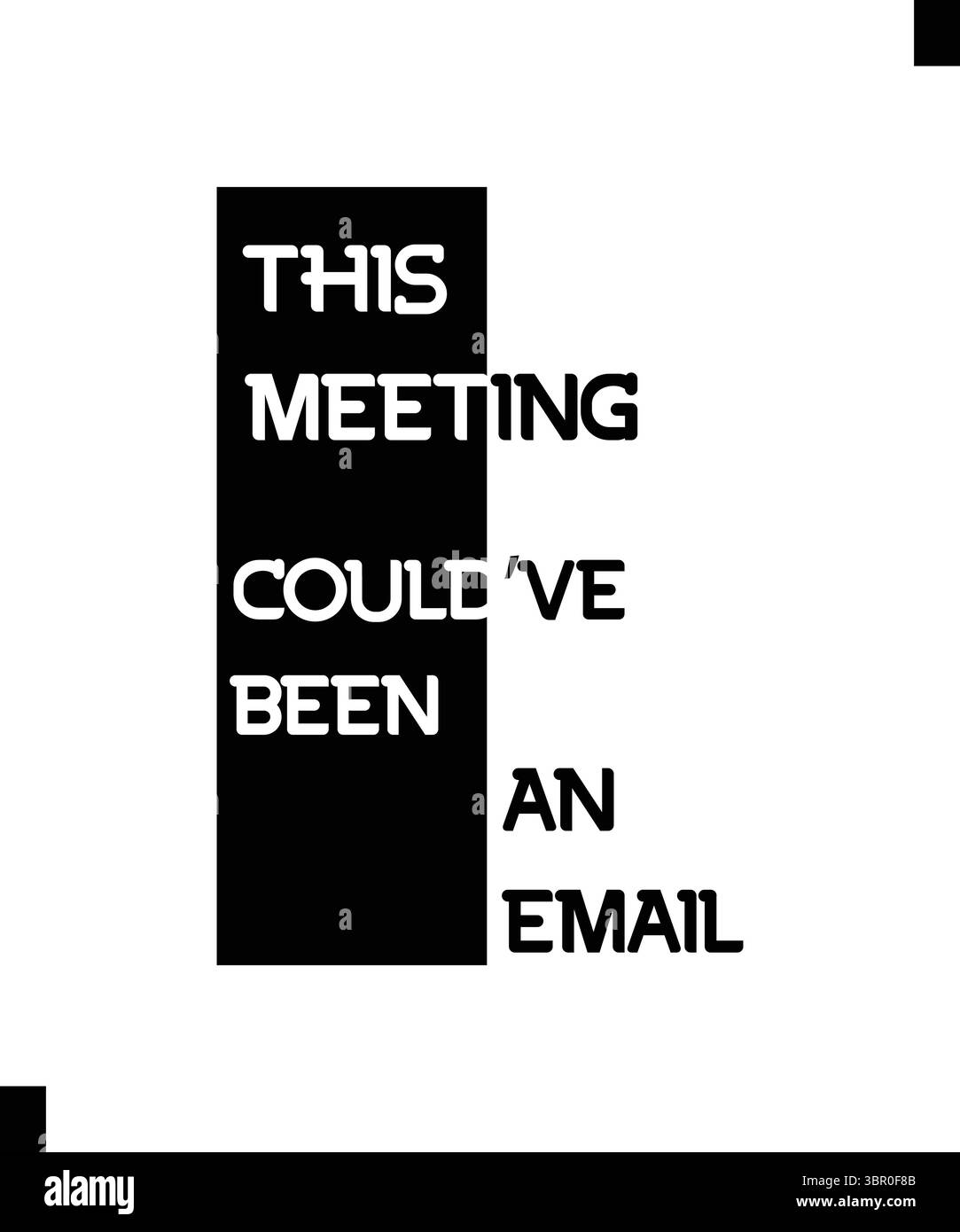 Questo incontro avrebbe potuto essere un Email, T-shirt design con moderna tipografia per Tee Print Illustrazione Vettoriale