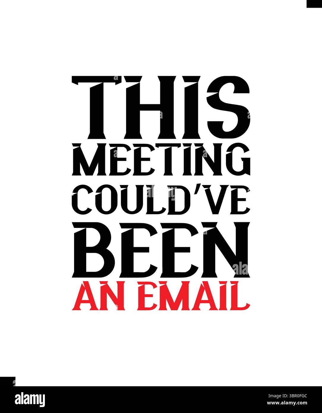 Questo incontro avrebbe potuto essere un Email, T-shirt design con moderna tipografia per Tee Print Illustrazione Vettoriale