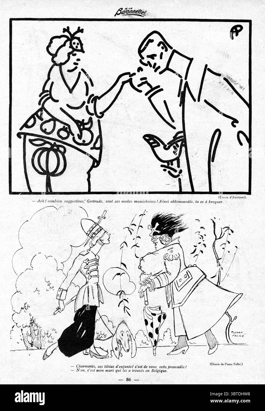 AP! combien suggestives, Gertrude, sont ces mode munichoises ! Ainsi - akkommodee , tu es a kroquer. Oh! Quanto sono suggestivi, Gertrude, questi modi di Monaco! Quindi... accomidante, sei un incantatore. Charmants, ces tibias d'enfants! c'est de vous cette trouvaille? Non , c'est mon mari qui les a trouves en Belgique. Affascinante, questi bambini al ginocchio! L'hai trovata? No, e' mio marito che l'ha trovata in Belgio. 1915 la Baionette - una rivista satirica pubblicata durante la prima guerra mondiale. Questo tema è dedicato al gioiello delle donne tedesche e al loro senso dell'abbigliamento. Foto Stock
