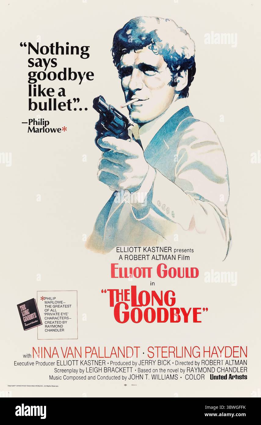 The Long Goodbye (1973) diretto da Robert Altman e interpretato da Elliott Gould, Nina van Pallandt e Sterling Hayden. Il detective privato Philip Marlowe indaga sulla scomparsa della moglie del suo amico, portandolo in una rete aggrovigliata di bugie, omicidi e tradimenti nella Los Angeles degli anni '1970. Fotografia di un poster originale internazionale del 1973 A un SOLO foglio per USO EDITORIALE. Crediti: BFA / United Artists Foto Stock