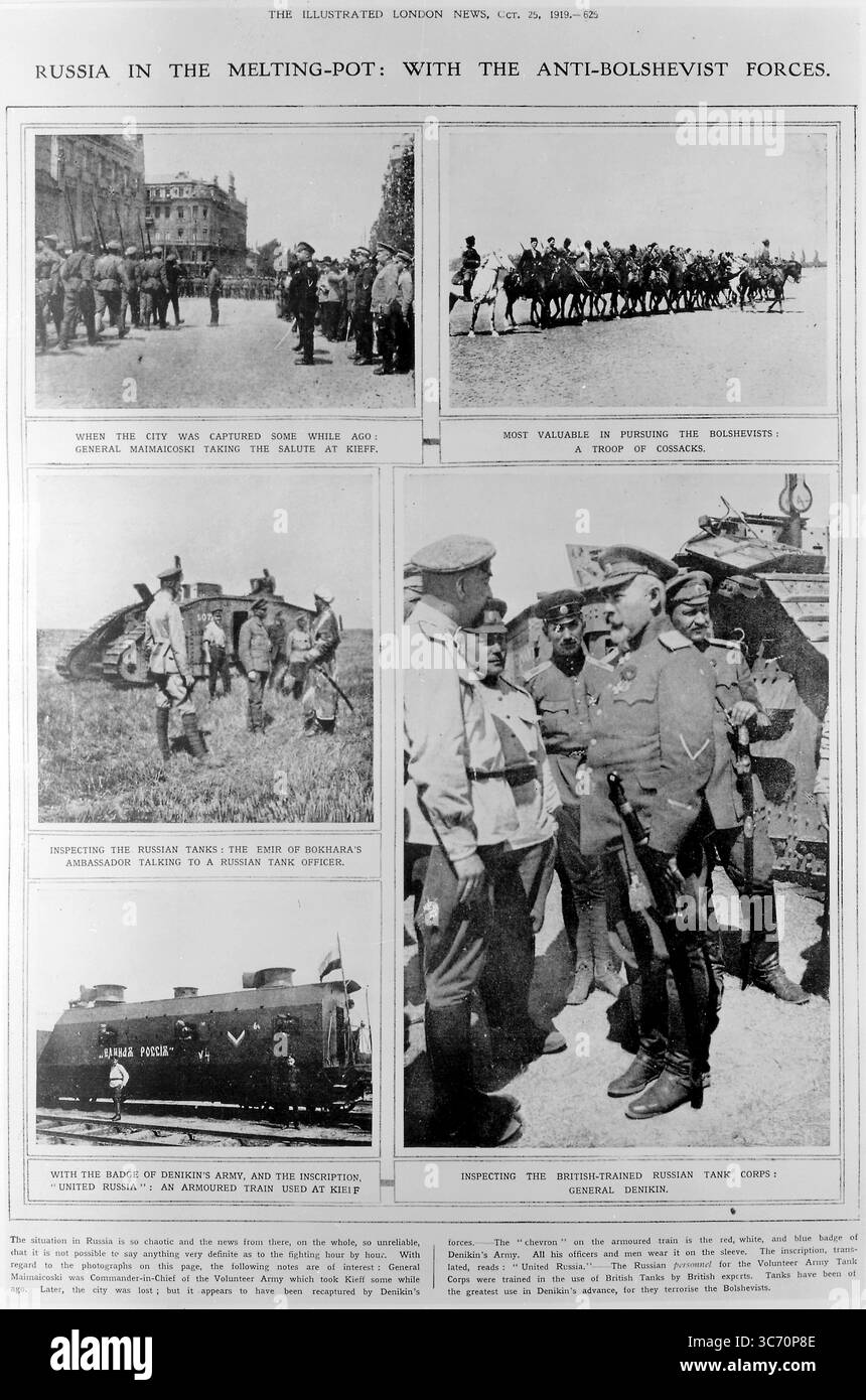 Una pagina dal The Illustrated London News, 25 ottobre 1919. “La Russia nel melting pot: Con le forze antibolsceviche. In alto a sinistra: Il generale Maimaicoski prende il saluto a Kiev quando la città è stata catturata dalle forze anti-bolsceviche in alto a destra: Una truppa di cosacchi, preziosa per inseguire i bolscevichi in Medio a sinistra: Ispezionare i carri armati. L'ambasciatore dell'emiro di Bokhara parla con un ufficiale dei carri armati russi. Destra: Generale Denikin che ispeziona il corpo corazzato russo addestrato britannico in basso a sinistra: Un treno corazzato usato a Kiev con l'iscrizione "Russia Unita" e il distintivo dell'esercito di Denikin. Foto Stock