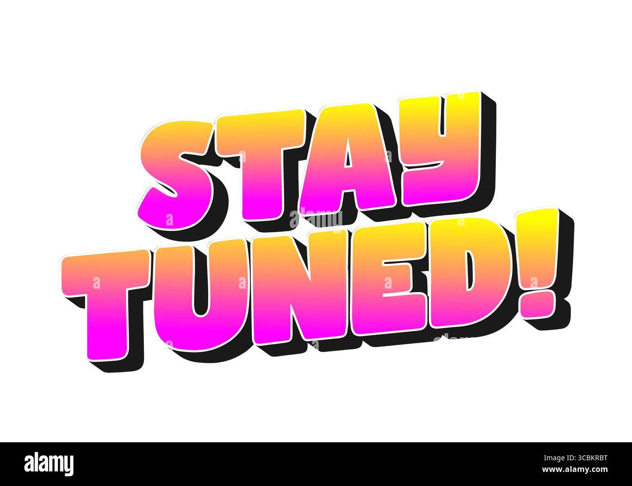 Una grafica vibrante con la frase STAY TUNED! in caratteri tipografici vivaci e colorati con sfumature che vanno dal rosa al giallo e un contorno nero. Illustrazione Vettoriale