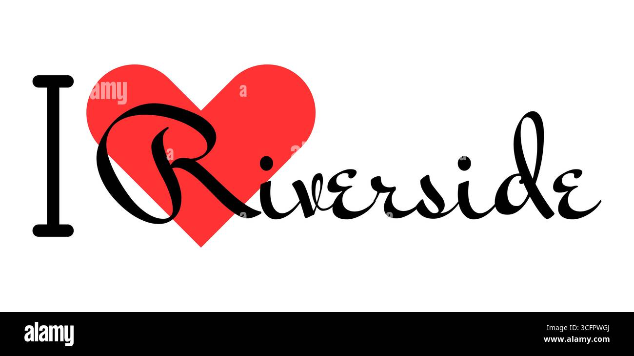 Amo Riverside, città degli Stati Uniti. Lettere disegnate a mano con cuore rosso. Caratteri per illustrazioni vettoriali, design moderno per t shirt, striscioni, po Illustrazione Vettoriale