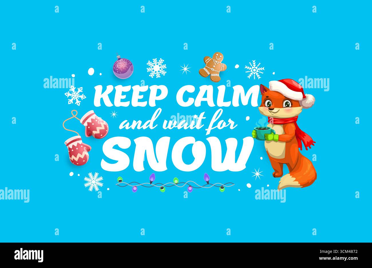 Mantenetevi calmi e aspettate neve, preventivo natalizio, biglietto d'auguri, vettore di cartoni animati. Citazione di Natale e biglietto d'auguri per le festività invernali di Capodanno, volpe in cappello di Babbo Natale con cioccolata calda e biscotti di Natale Illustrazione Vettoriale