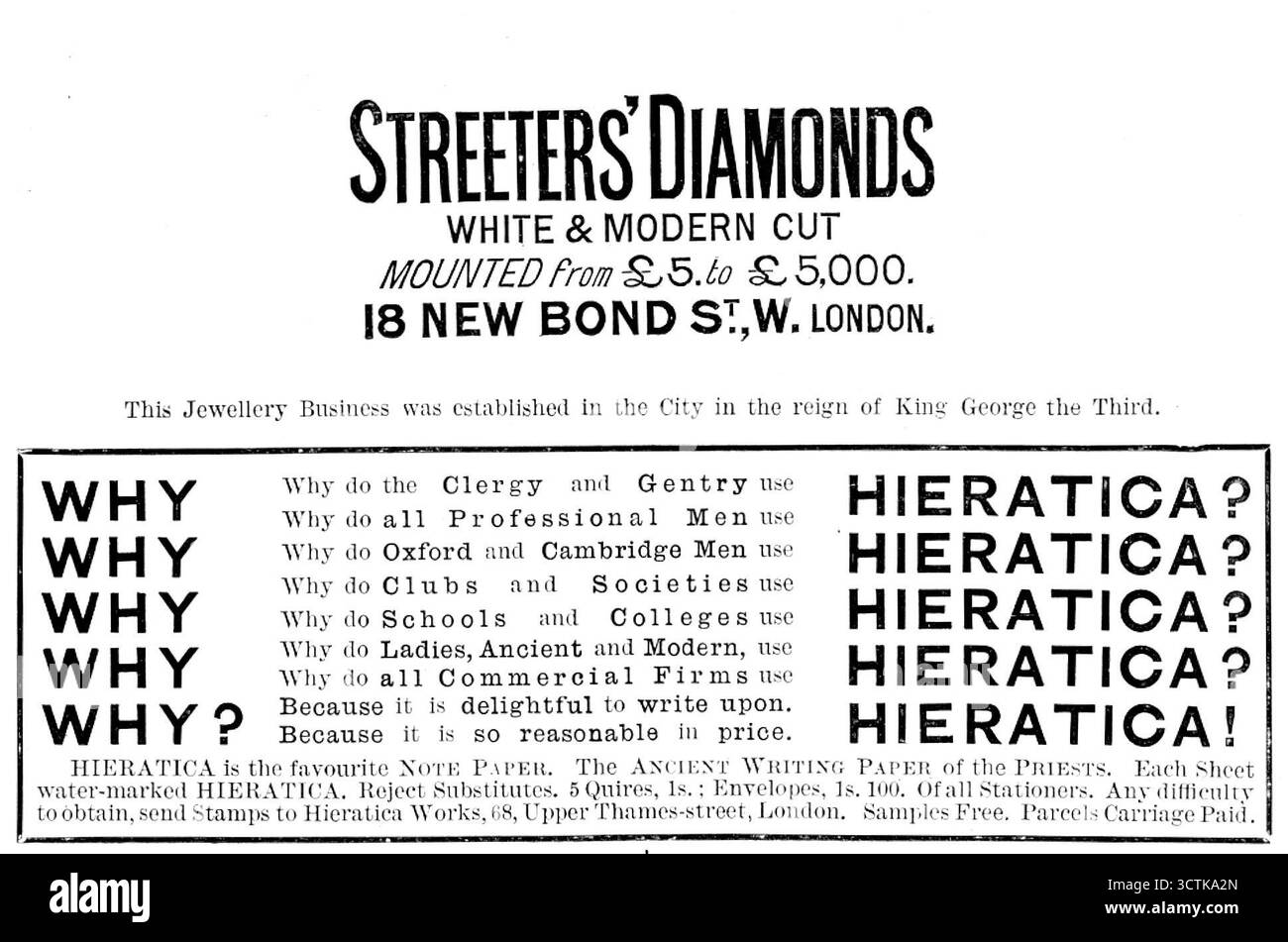 Pubblicità per Streeters' Diamonds and Hieratica Note Paper, 1890. 'White &amp; Modern Cut - MONTATO da &#xa3;5. a &#xa3;5.000. 18 NEW BOND ST, W. LONDON. Questa attività di gioielleria fu fondata nella città durante il regno di re Giorgio il terzo. PERCHÉ HIERATICA? Perché il Clero e la nobiltà usano HIERATICA ? Perché tutti gli uomini professionisti usano HIERATICA? Perché Oxford e Cambridge Men usano HIERATICA ? Perché i club e le società usano HIERATICA ? Perché scuole e college usano HIERATICA ? Perché le signore, antiche e moderne, usano HIERATICA? Perché tutte le imprese commerciali usano HIERATICA ? Perché lo è Foto Stock