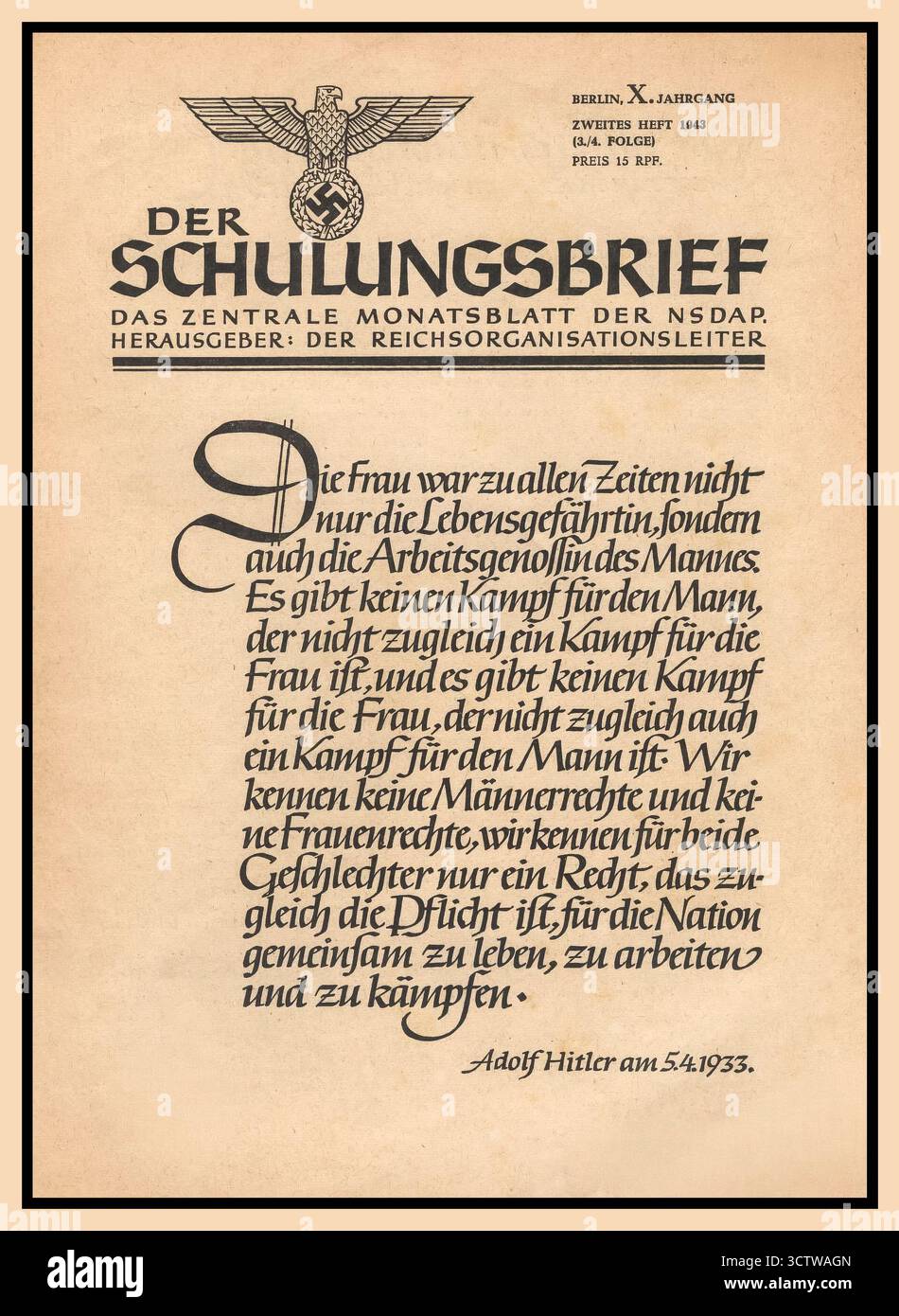 NSDAP Schulungsbrief 1943 “LETTERA DI FORMAZIONE / inoltro alla vittoria da parte del leader dell'organizzazione del Reich del NSDAP (Vorwärts zum Sieg“ di Reichsorganizationsleiter der NSDAP) IL DOVERE DI VIVERE LAVORARE E COMBATTERE INSIEME (uomini e donne) PER LA NAZIONE. Di Adolf Hitler 14 maggio 1933 Foto Stock
