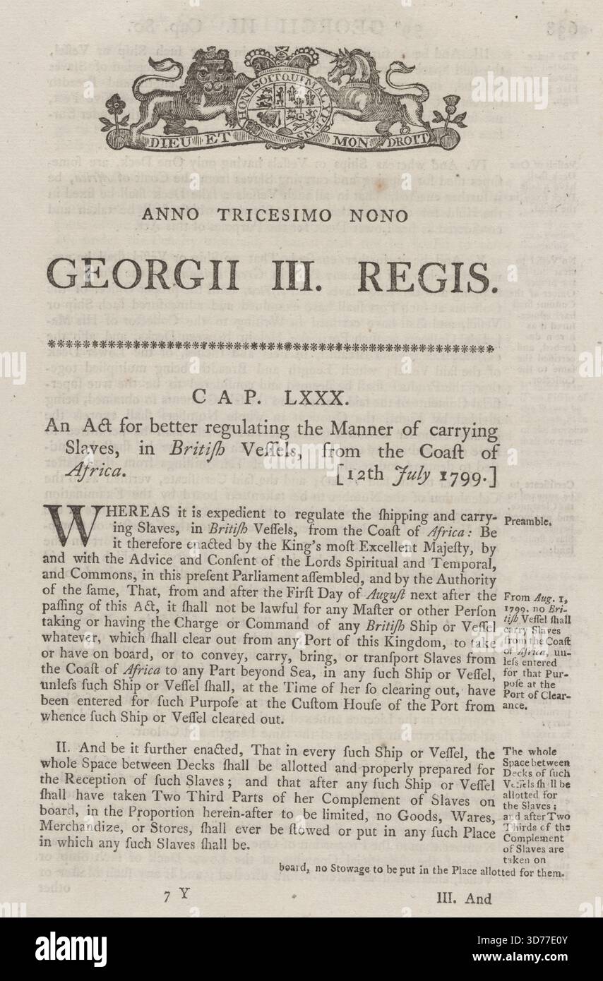Un atto intitolato "An Act for better Regulation the way of Transport slaves, in British vessels, from the Coast of Africa", pubblicato nel 1799. Il documento fu pubblicato a Londra da George Eyre e Andrew Strahan, stampatori di The King's Most Excellent Majesty. Riguarda argomenti come la schiavitù, la tratta degli schiavi, gli afroamericani, i neri e gli schiavi in Gran Bretagna e Africa. L'estensione del documento è di 8 pagine, misura 19x31 cm, ed è disossato Foto Stock