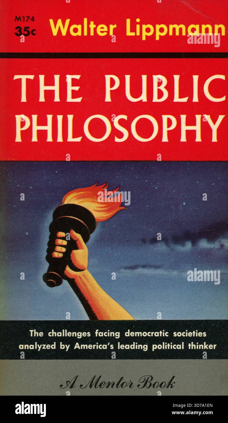 Walter Lippmann - la filosofia pubblica. Libri per mentori M174, 1956. Artista di copertina: Robert Jonas. "Le sfide che devono affrontare le società democratiche analizzate dal principale pensatore politico americano". Foto Stock