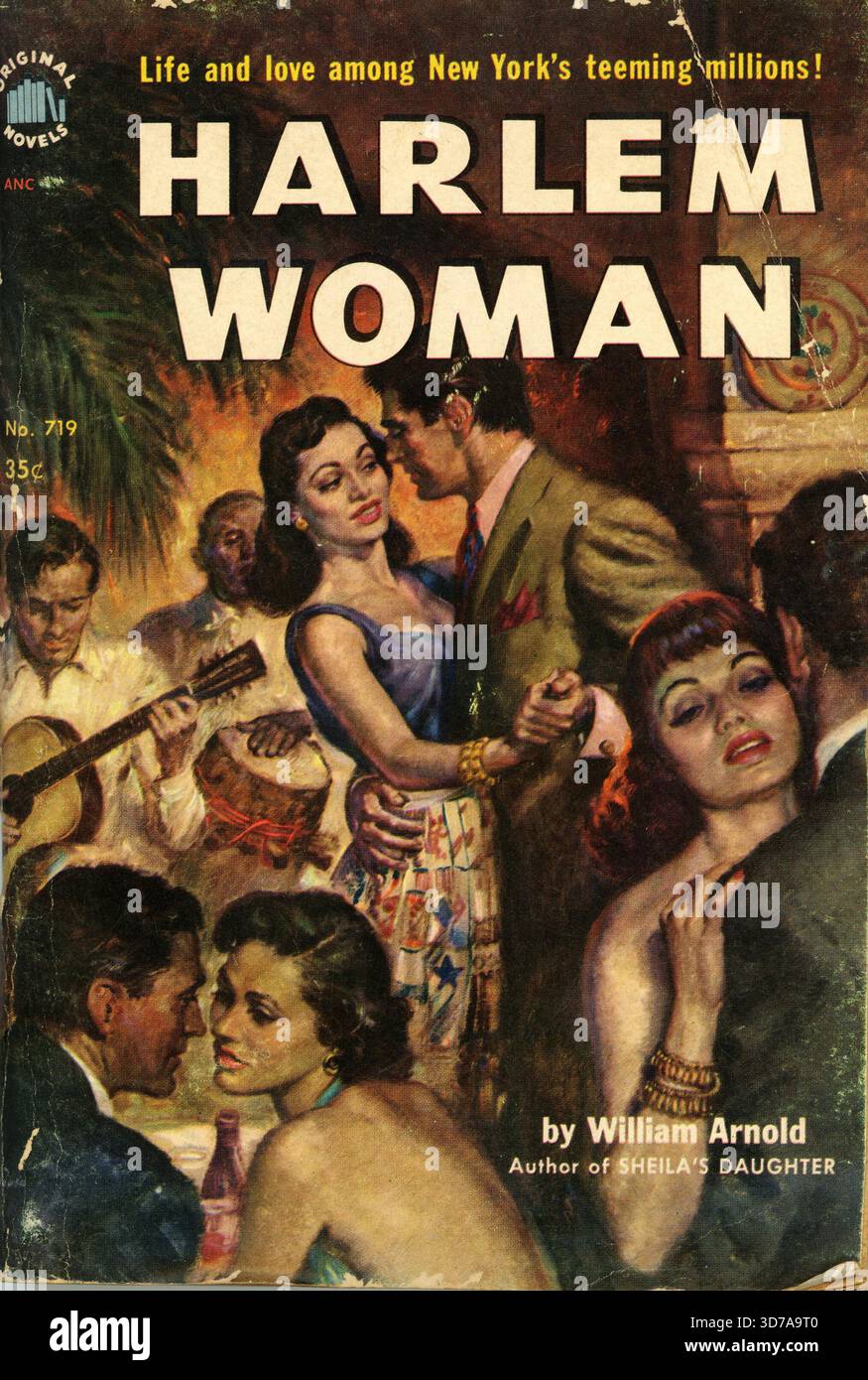 William Arnold, donna Harlem. Romanzi originali 719, 1952. Artista di copertina: Ray Pease. "La vita e l'amore tra i milioni brulicanti di New York!" Foto Stock