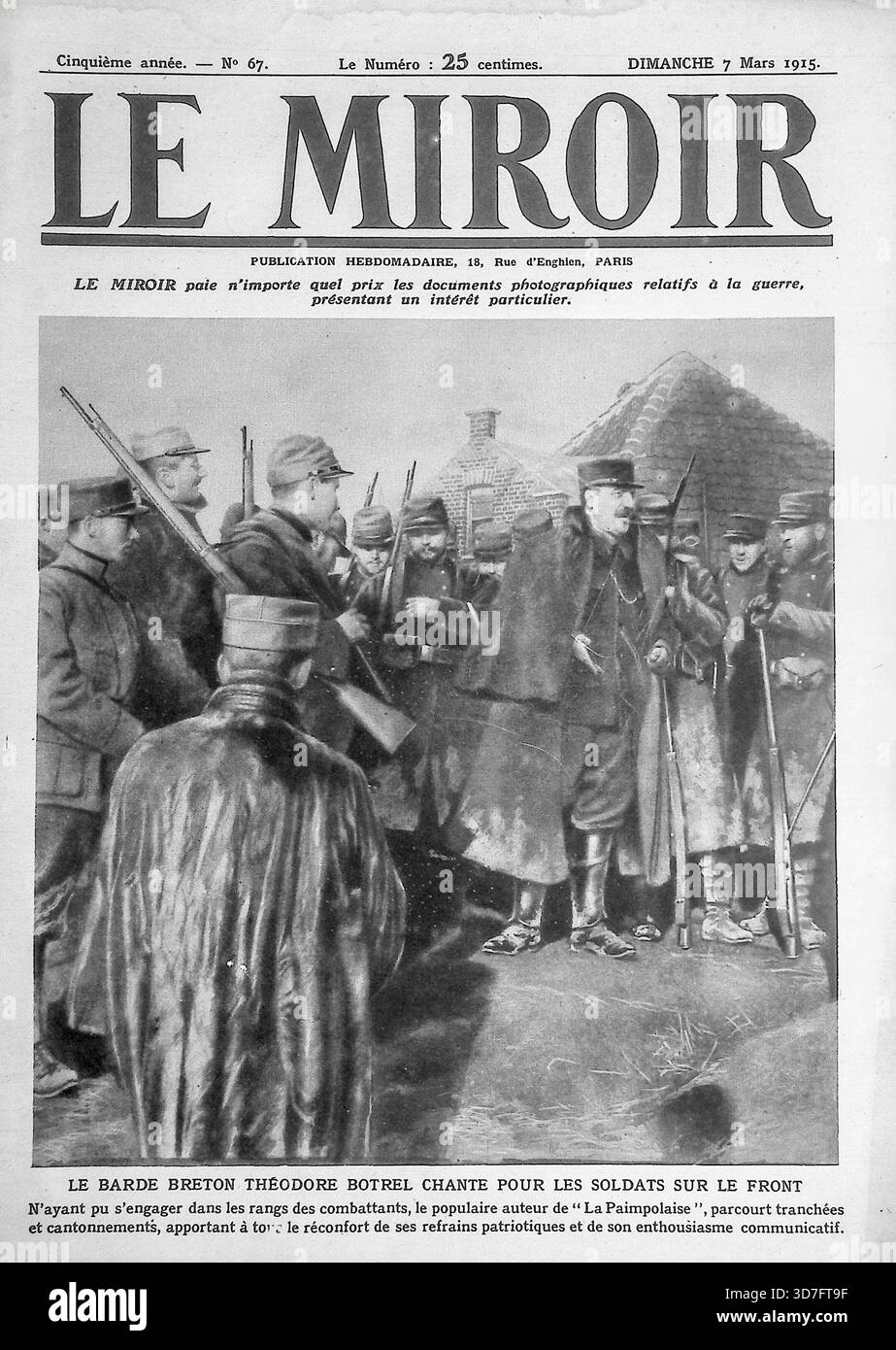 La fotografia cattura Théodore Botrel, il "bardo di Bretagna" (le Barde Breton), cantando per un gruppo di soldati francesi sul fronte occidentale durante la prima guerra mondiale. Datato 7 marzo 1915 sulla copertina della rivista, Botrel, troppo vecchio per arruolarsi, girò le trincee e i cantonamenti, portando canzoni patriottiche e intrattenimento alle truppe. Questo momento esemplifica il ruolo cruciale del sostegno culturale e del morale che rafforza gli sforzi per sostenere i soldati che resistono alla dura realtà della guerra di trincea nei primi anni del conflitto. Foto Stock