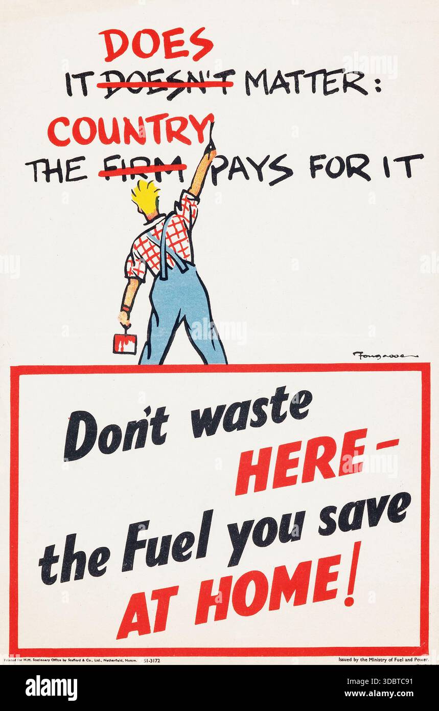 Propaganda della seconda guerra mondiale (Ministry of Fuel and Power, 1940s) poster del razionamento del carburante britannico. Illustrazione dei cartoni animati - non sprecare qui - il carburante che risparmi a casa Foto Stock