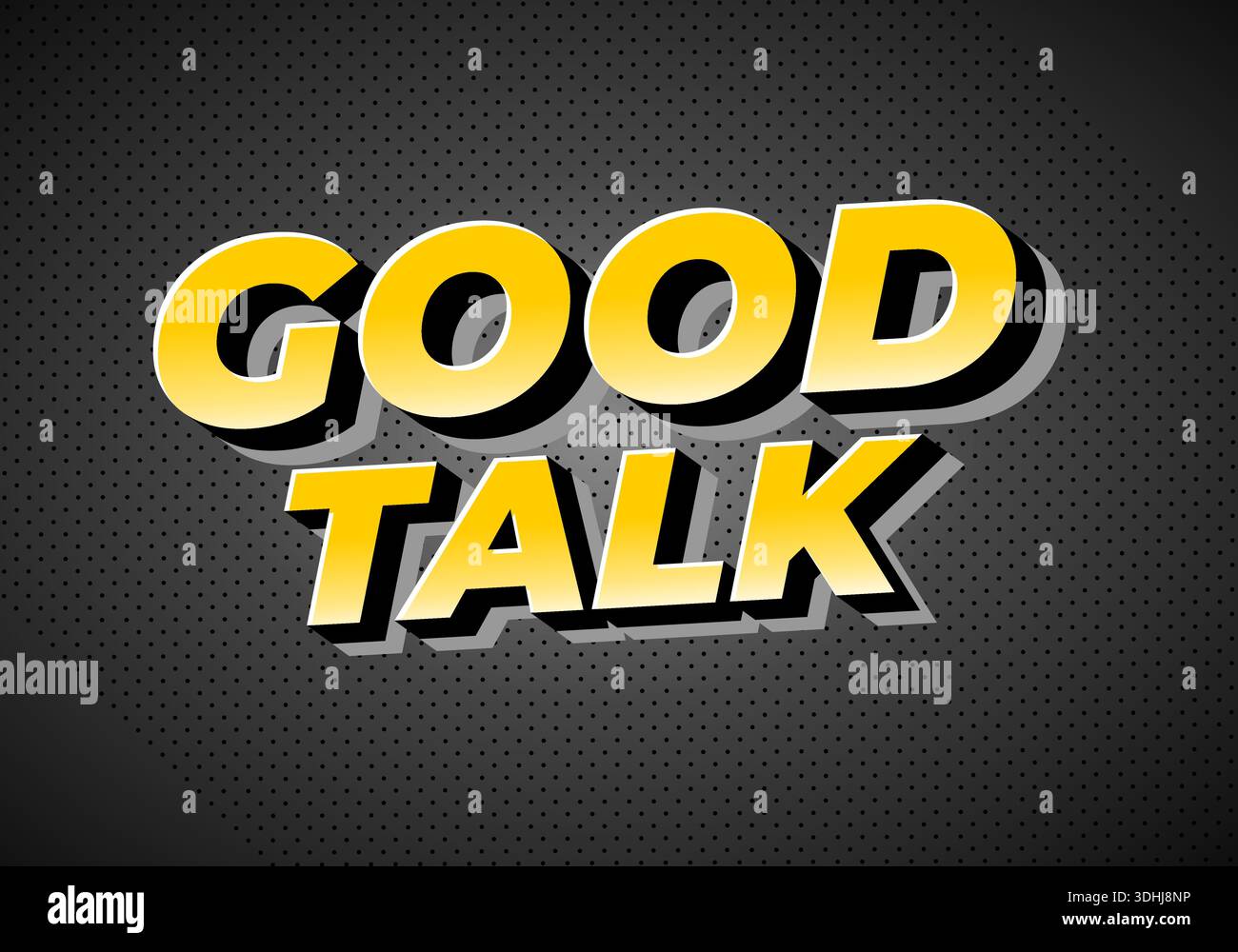 Un design grafico audace e vibrante con le parole Good Talk in giallo con un effetto ombra su sfondo scuro. Illustrazione Vettoriale
