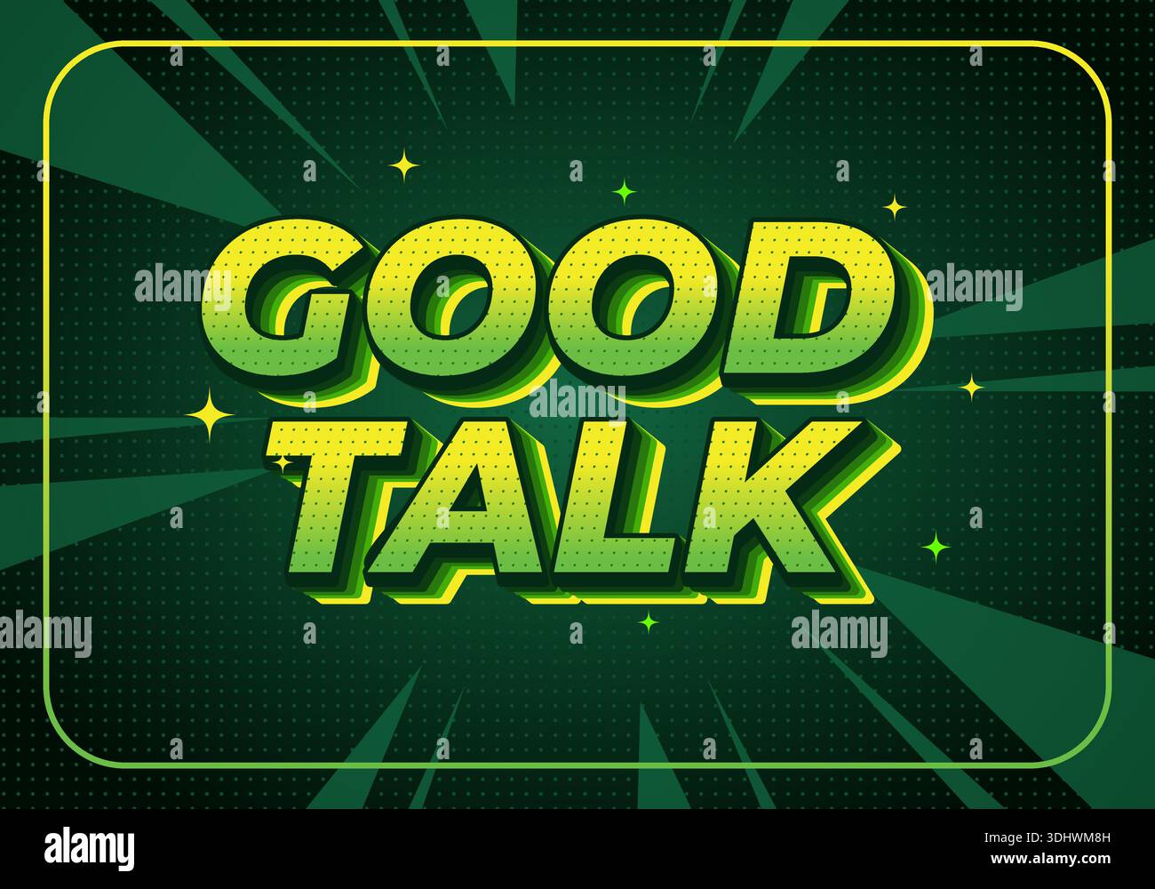 Un design grafico vibrante con le parole Good Talk in grassetto, lettere 3D verdi con sfondo stellato. Illustrazione Vettoriale